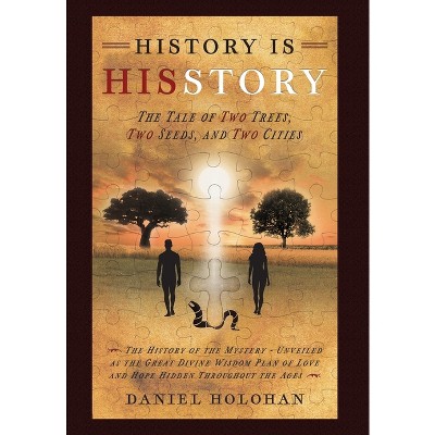 History Is His Story - by Daniel Holohan