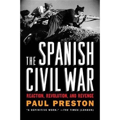 The Spanish Civil War - by  Paul Preston (Paperback)