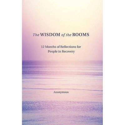 The Wisdom of the Rooms - by  Anonymous Author (Paperback)