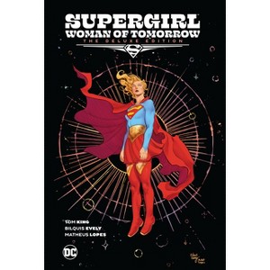 Supergirl: Woman of Tomorrow the Deluxe Edition - by  Tom King (Hardcover) - 1 of 1