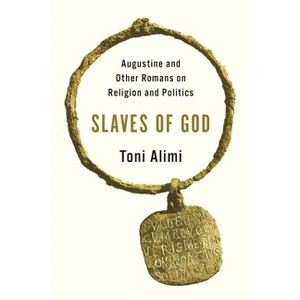 Slaves of God - by  Toni Alimi (Hardcover) - 1 of 1