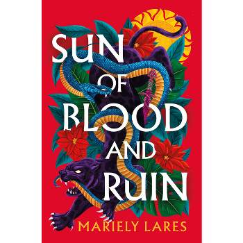 Sun of Blood and Ruin - by  Mariely Lares (Hardcover)