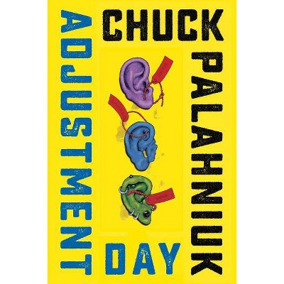  Adjustment Day - by  Chuck Palahniuk (Hardcover) 