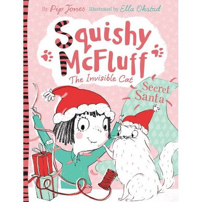 Squishy McFluff: Secret Santa - by  Pip Jones (Paperback)