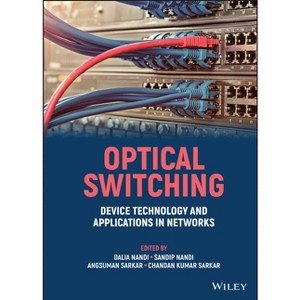 Optical Switching - by  Dalia Nandi & Sandip Nandi & Angsuman Sarkar & Chandan Kumar Sarkar (Hardcover) - 1 of 1