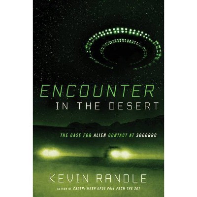 Encounter in the Desert - by  Kevin D Randle (Paperback)