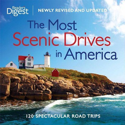 The Most Scenic Drives in America, Newly Revised and Updated - by  Editors of Reader's Digest (Hardcover)