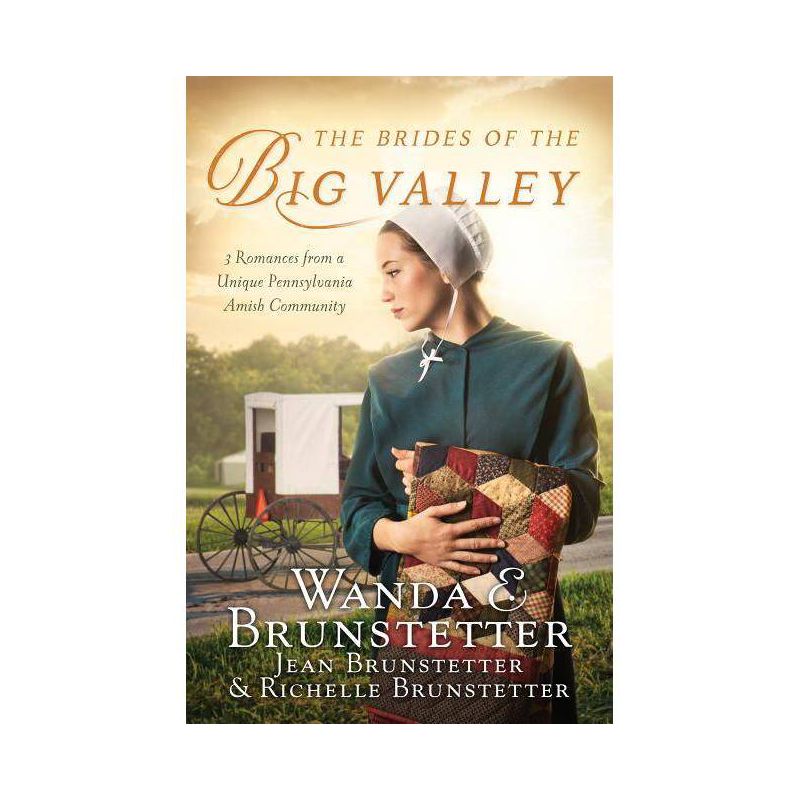 The Brides of the Big Valley - by  Wanda E Brunstetter & Jean Brunstetter & Richelle Brunstetter (Paperback), 1 of 2