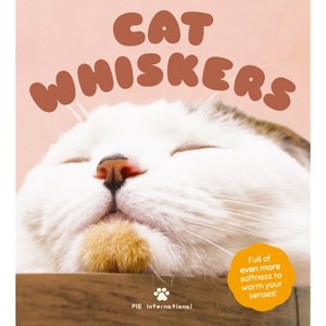 Cat Whiskers - by  Pie International (Hardcover) - 1 of 1