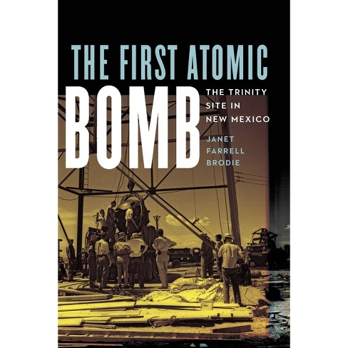 The First Atomic Bomb america s Public Lands By Janet Farrell