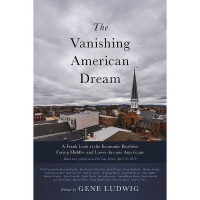 The Vanishing American Dream - by  Gene Ludwig (Hardcover)