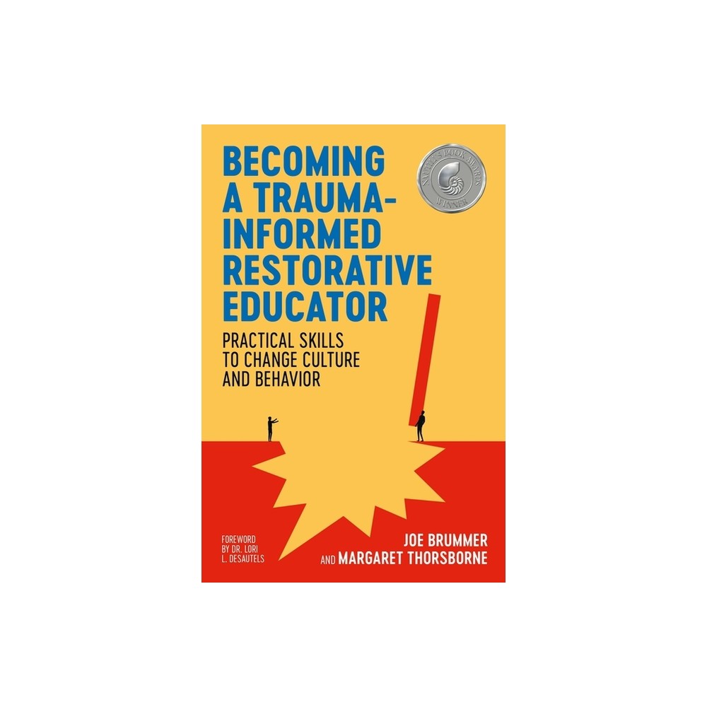 Becoming a Trauma-Informed Restorative Educator - by Joe Brummer & Margaret Thorsborne (Paperback)