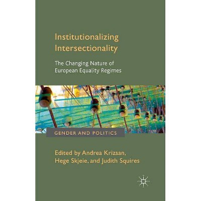 Institutionalizing Intersectionality - (Gender and Politics) by  A Krizsan & H Skjeie & J Squires (Paperback)