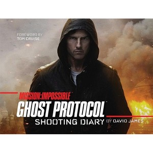 Mission: Impossible Ghost Protocol - by  David James (Hardcover) - 1 of 1