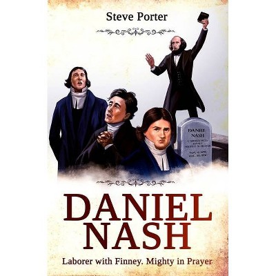 Daniel Nash - by  Steve Porter (Paperback)