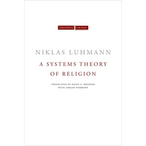 A Systems Theory of Religion - (Cultural Memory in the Present) by  Niklas Luhmann (Paperback) - 1 of 1