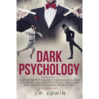 Dark Psychology - by  J P Edwin (Paperback)