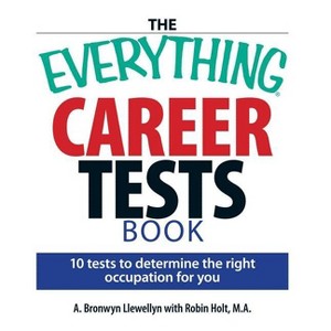 The Everything Career Tests Book - (Everything(r)) by  A Bronwyn Llewellyn & Robin Holt (Paperback) - 1 of 1