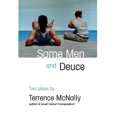 Some Men and Deuce - by  Terrence McNally (Paperback)