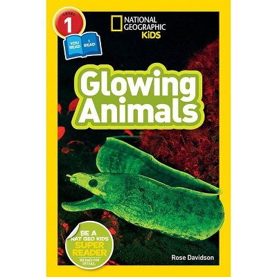 National Geographic Readers: Glowing Animals (L1/Co-Reader) - by  Rose Davidson (Paperback)