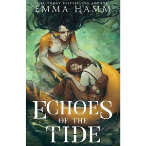 Echoes of the Tide - (Deep Waters) by  Emma Hamm (Paperback) - 1 of 1