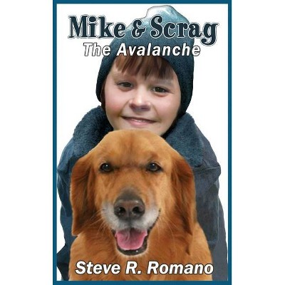 Mike and Scrag - by  Steve R Romano (Hardcover)