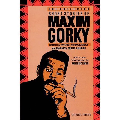 The Collected Short Stories of Maxim Gorky - (Paperback)