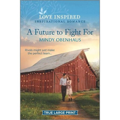 A Future to Fight for - (Bliss, Texas) Large Print by  Mindy Obenhaus (Paperback)