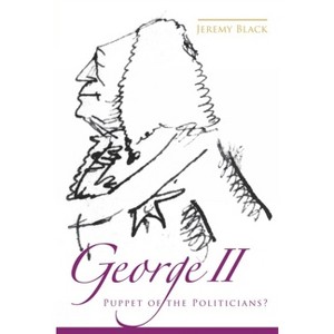 George II - by  Jeremy Black (Hardcover) - 1 of 1