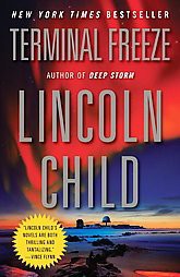 Terminal Freeze - (Jeremy Logan) by  Lincoln Child (Paperback)