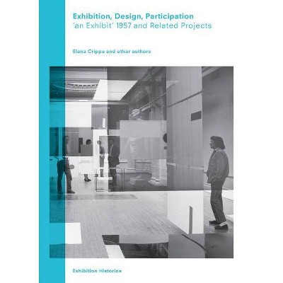 Exhibition, Design, Participation - by  Elena Crippa (Paperback)