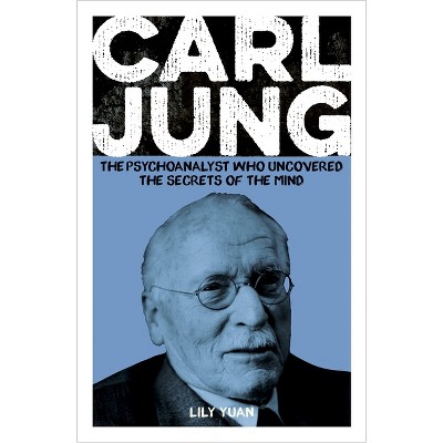 Carl Jung - (Sirius Biographies) by  Lily Yuan (Paperback)