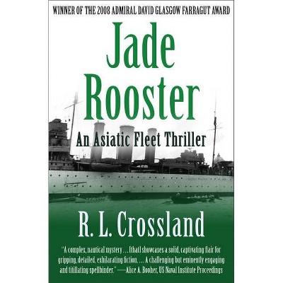 Jade Rooster - by  R L Crossland (Paperback)