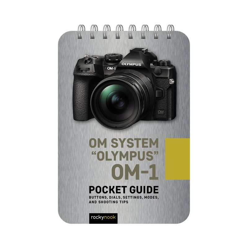 Om System Olympus Om-1: Pocket Guide - (Pocket Guide Series for Photographers) by  Rocky Nook (Spiral Bound), 1 of 2