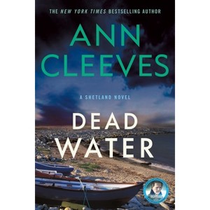 Dead Water - (Shetland Island Mysteries) by  Ann Cleeves (Paperback) - 1 of 1