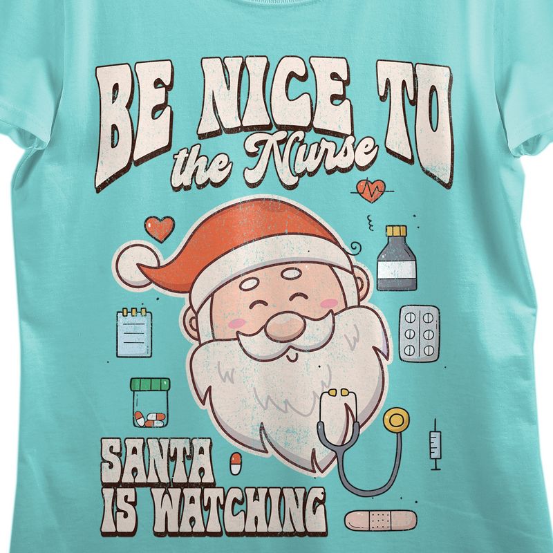 "Be Nice To The Nurse, Santa Is Watching" Women's Teal Short Sleeve Tee, 2 of 3