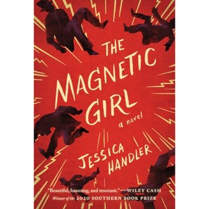 The Magnetic Girl - (Cold Mountain Fund) by Jessica Handler - 1 of 1