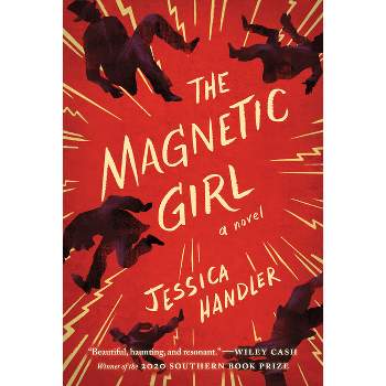 The Magnetic Girl - (Cold Mountain Fund) by  Jessica Handler (Paperback)
