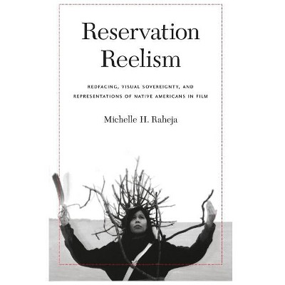 Reservation Reelism - by Michelle H Raheja