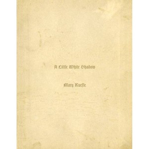 A Little White Shadow - by  Mary Ruefle (Paperback) - 1 of 1