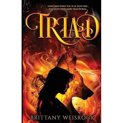 Triad - by  Brittany Weisrock (Paperback)