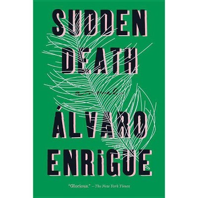 Sudden Death - by  Álvaro Enrigue (Paperback)