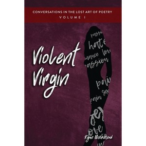 Conversations in the Lost Art of Poetry, Volume I - by  Ryan Moorehead (Paperback) - 1 of 1