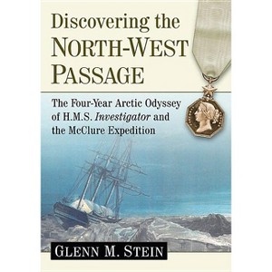 Discovering the North-West Passage - by  Glenn M Stein (Paperback) - 1 of 1