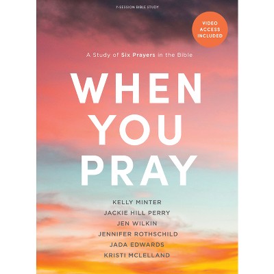 When You Pray - Bible Study Book with Video Access - (Paperback)