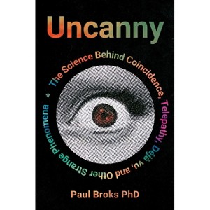 Uncanny - by  Paul Broks (Hardcover) - 1 of 1