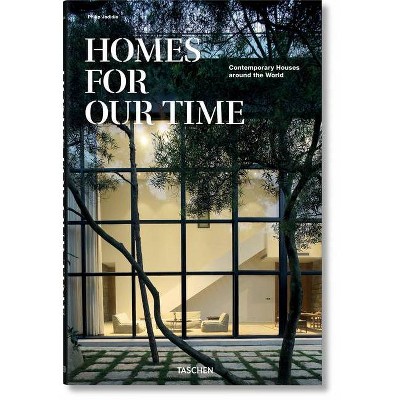 Homes for Our Time. Contemporary Houses Around the World - by  Philip Jodidio (Hardcover)