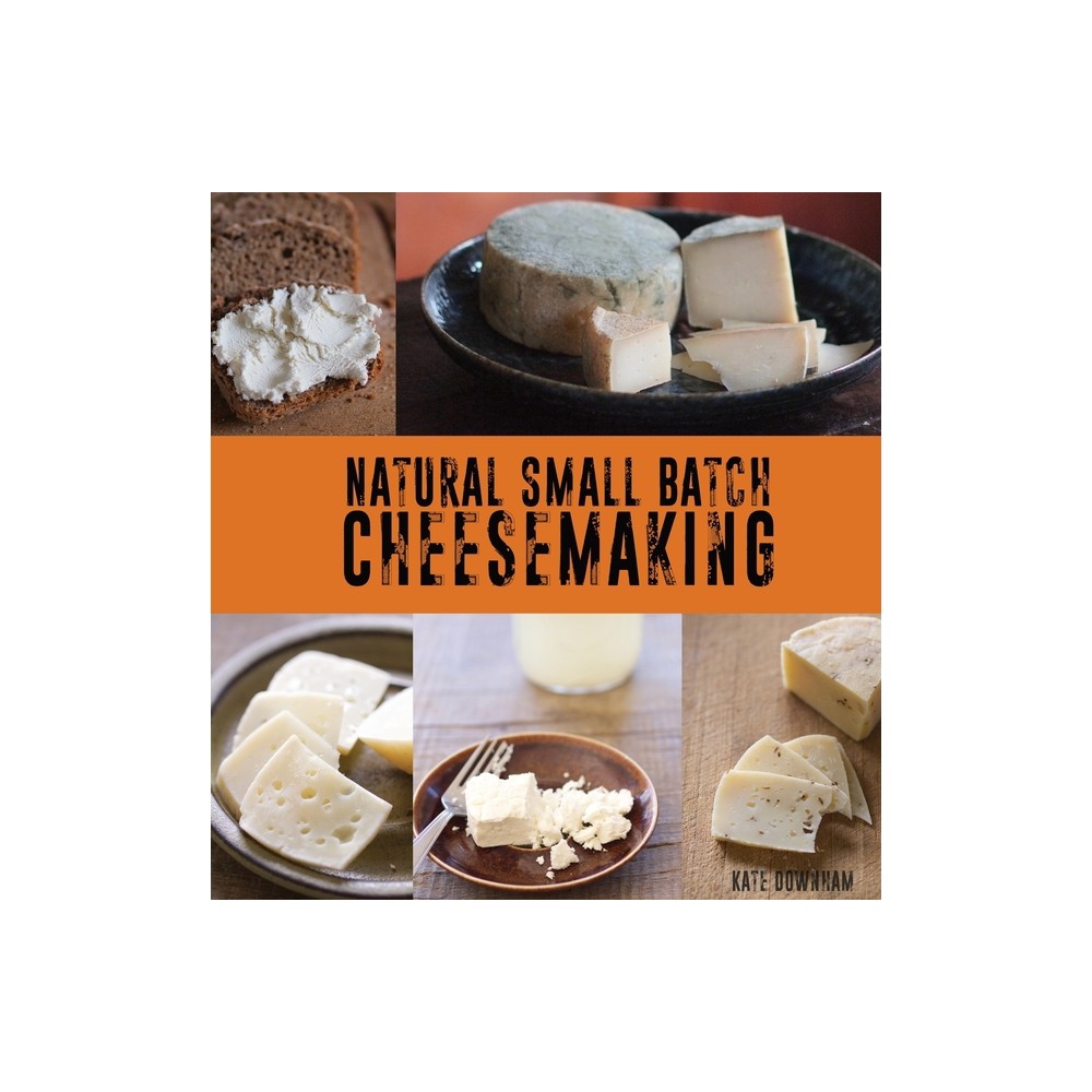 Natural Small Batch Cheesemaking