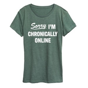 Women's - Instant Message - Sorry I'm Chronically Online Short Sleeve Graphic T-Shirt - 1 of 4