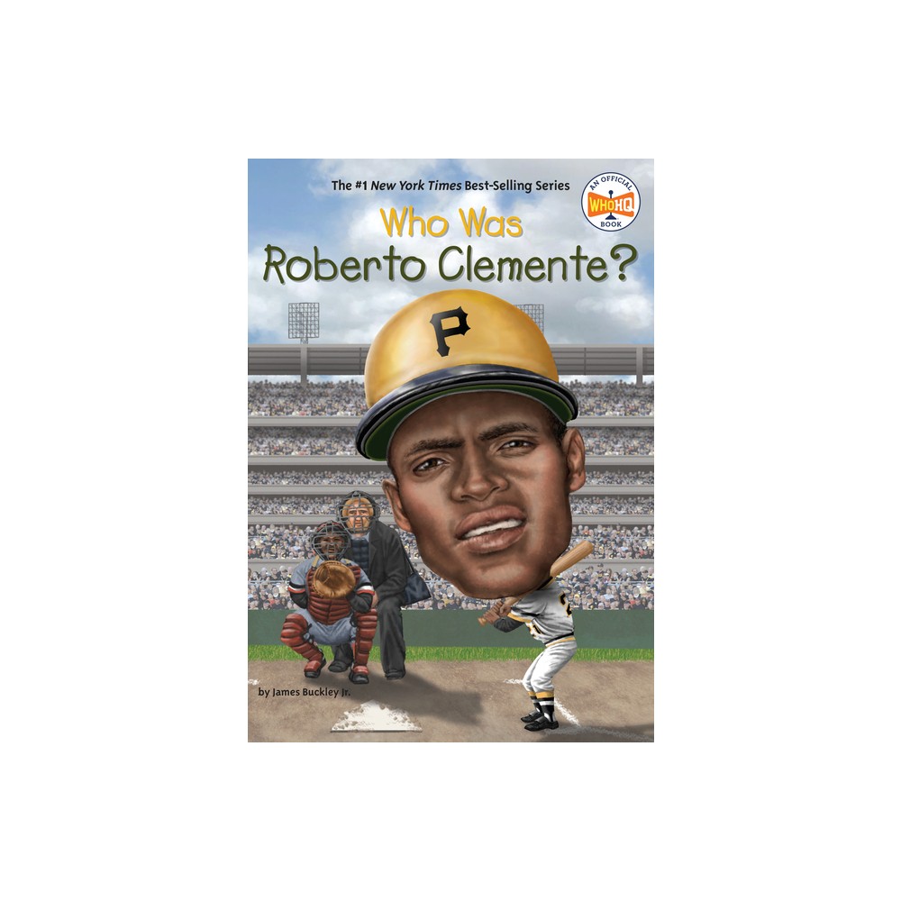 Who Was Roberto Clemente? - (Who Was?) by James Buckley & Who Hq (Paperback)